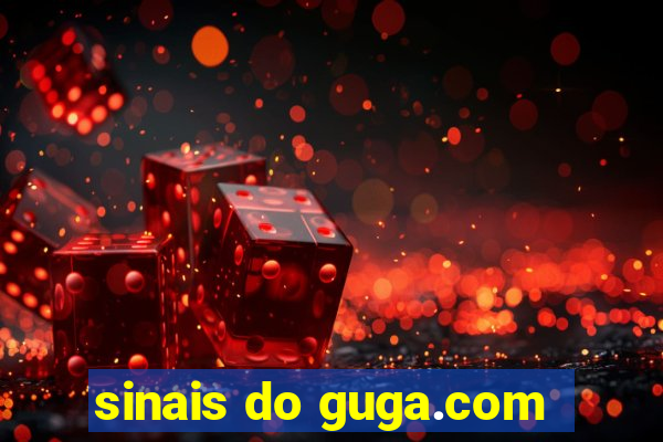 sinais do guga.com